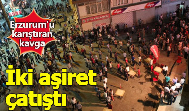 Erzurum'da iki aşiret çatıştı yaralılar var