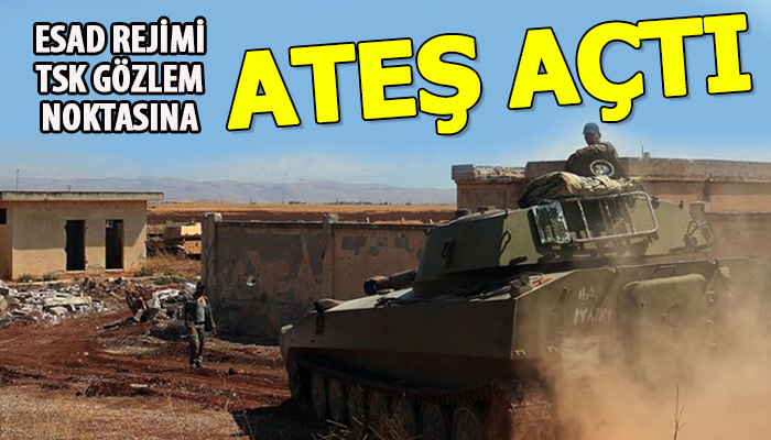 Esad güçleri TSK gözlem noktasına taciz ateş açtı