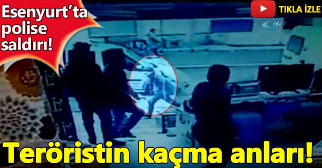 Esenyurt'ta polise saldıran terörist kameralarda görüntülendi!