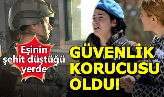 Eşinin şehit düştüğü yerde 'gönüllü' korucu oldu