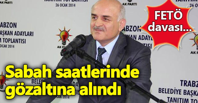 Eski AKP'li vekile FETÖ gözaltısı - Ahmet Tevfik Uzun kimdir nereli?