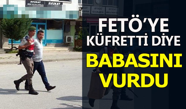 Eski polis, FETÖ'ye küfretti diye babasını vurdu