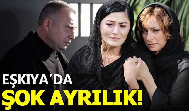 Eşkıya Dünyaya Hükümdar Olmaz dizisinde flaş ayrılık!