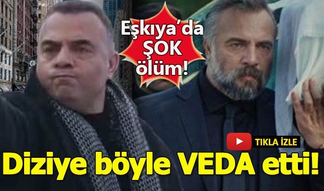 Eşkıya Dünyaya Hükümdar Olmaz dizisine herkesi şaşırtan bir ayrılık yaşandı. Peki diziye kim veda etti?