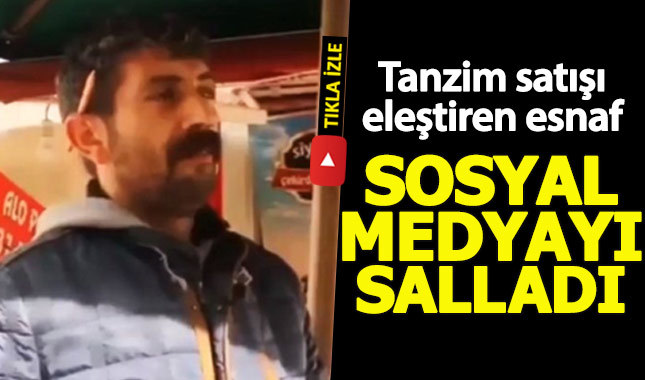 Esnafın tanzim satış tepkisi sosyal medyayı salladı