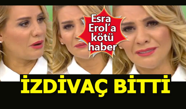 Esra Erol izdivaçı bıraktı