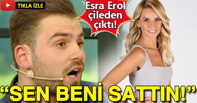 Esra Erol’dan ‘Sen beni sattın’ çıkışı