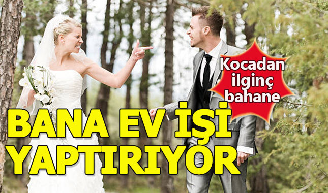 Ev işi yaptıran öğretmen eşine boşanma davası açtı