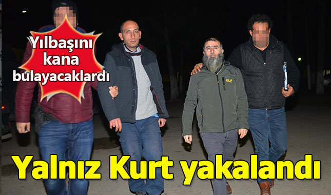Eylem hazırlığındaki Yalnız Kurt yakalandı