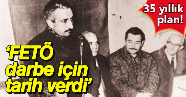 FETÖ darbe tarihini 36 yıl önce vermiş