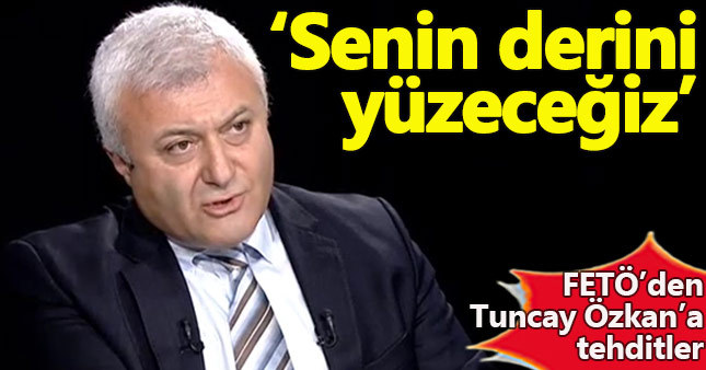 FETÖ elebaşı Gülen, Tuncay Özkan'ı tehdit etmiş