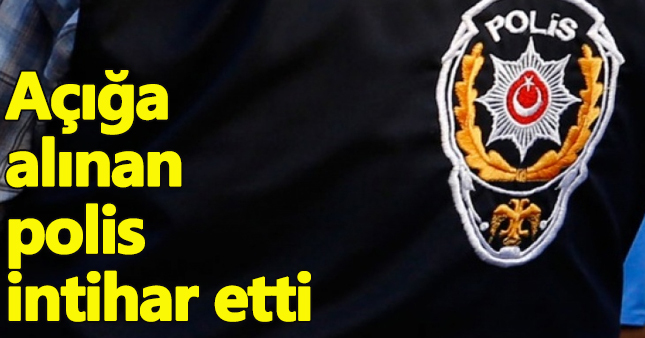 FETÖ'den açığa alınan polis intihar etti