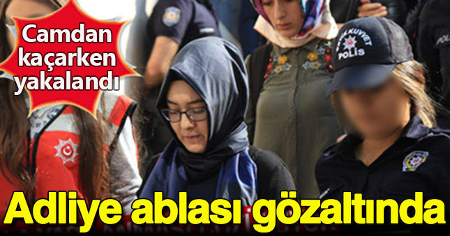 FETÖ'nün adliye ablası gözaltına alındı