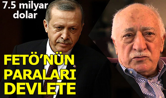 FETÖ'nün 'himmetleri' devlet hazinesine geçti