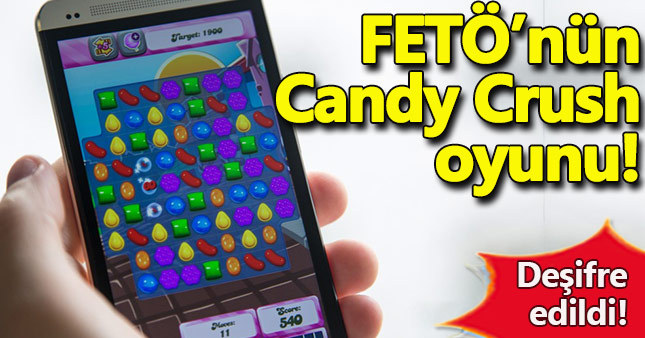 FETÖ'nün yeni uygulaması Candy Crush deşifre edildi