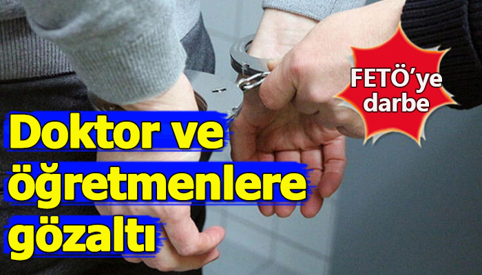 FETÖ'ye gözaltı