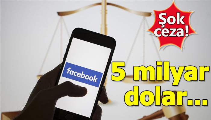 Facebook 5 milyar dolar ceza ödeyecek