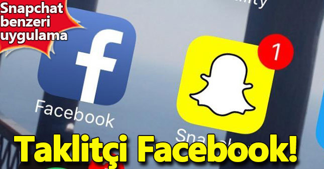 Facebook Snapchat'i taklit etti