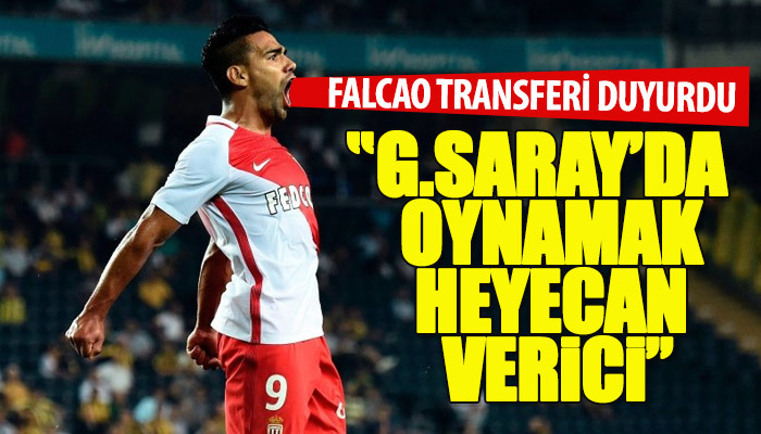 Falcao: Galatasaray'da oynamak heyecan verici olur