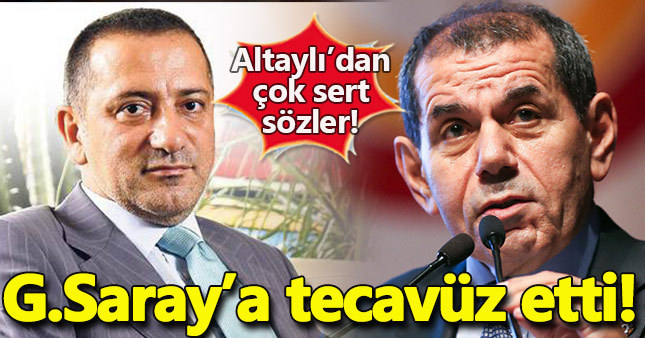 Fatih Altaylı: Dursun Özbek G.Saray'a tecavüz etti