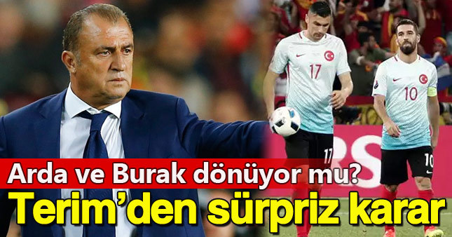 Fatih Terim'den kadroda Arda ve Burak sürprizi