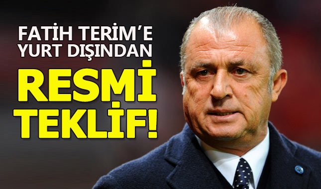 Fatih Terim'e yurt dışından resmi teklif!