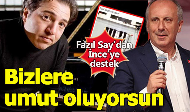 Fazıl Say'dan Muharrem İnce'ye destek