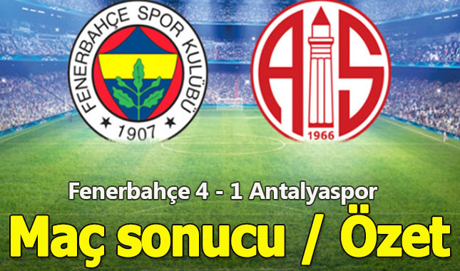 Fenerbahçe Antalyaspor maçı kaç kaç bitti özet