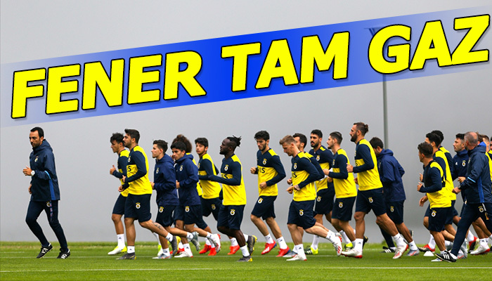 Fenerbahçe tam gaz