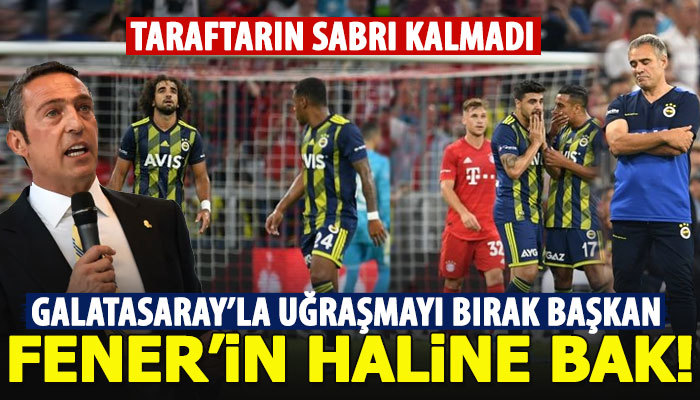 Fenerbahçe taraftarının Ali Koç'a sabrı tükeniyor