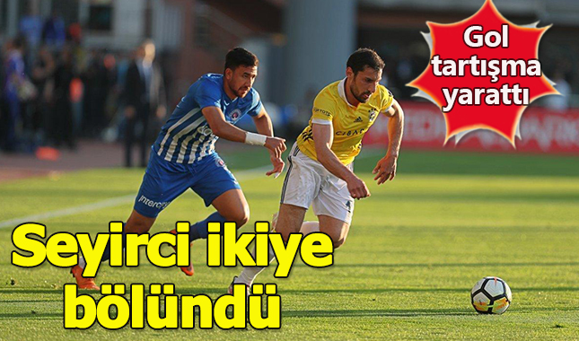 Fenerbahçe'nin Kasımpaşa maçındaki golü tartışma yarattı