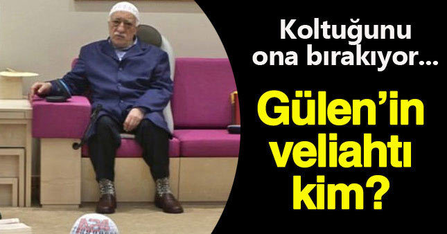 Fethullah Gülen'den sonra örgütü kim yönetecek?