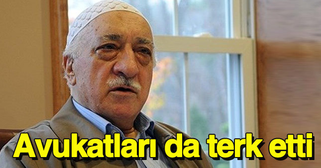 Fethullah Gülen'in avukatları kaçtı