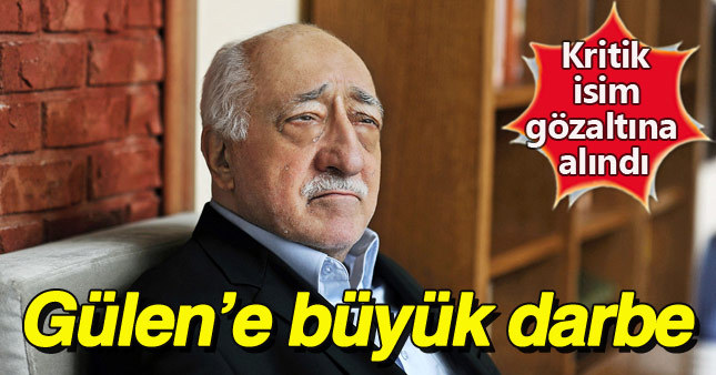 Fethullah Gülen'in yeğeni yakalandı