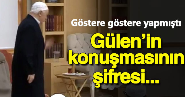 Fethullah Gülen'ün son konuşmasındaki şifre çözüldü