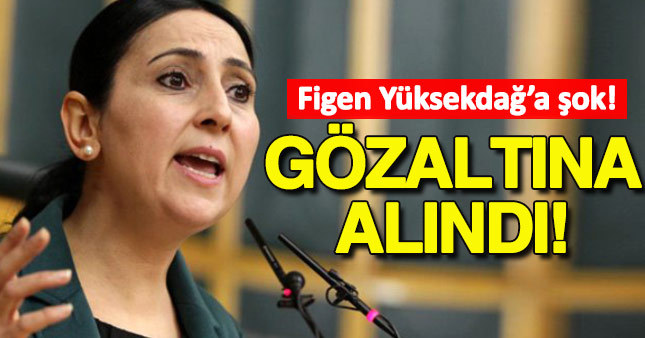 Figen Yüksekdağ'a şok!