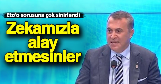 Fikret Orman'dan çok sert Eto'o açıklaması