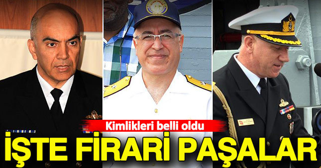 Firari generallerin kimlikleri belli oldu