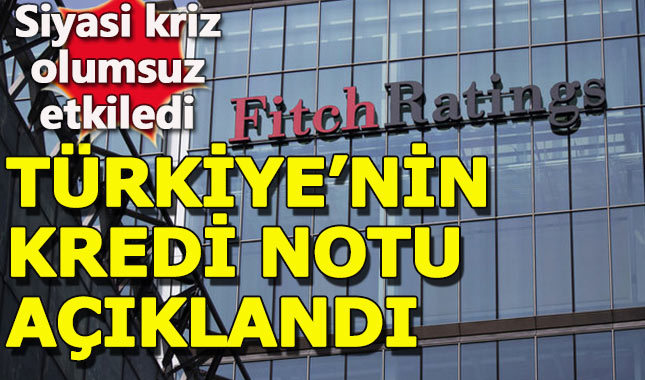 Fitch'ten beklenen Türkiye açıklaması geldi