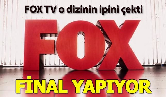 Fox TV ipi çekti! Sevilen dizi final yapıyor