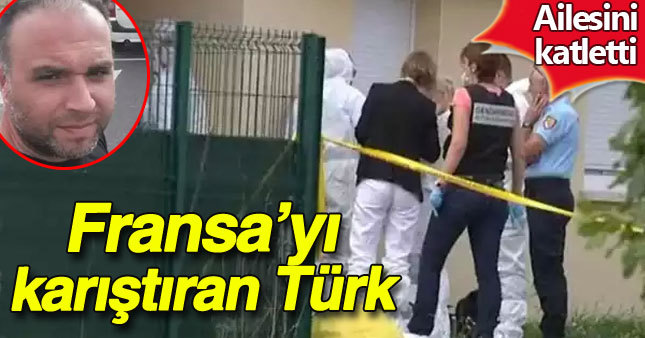 Fransa'yı karıştıran Türk