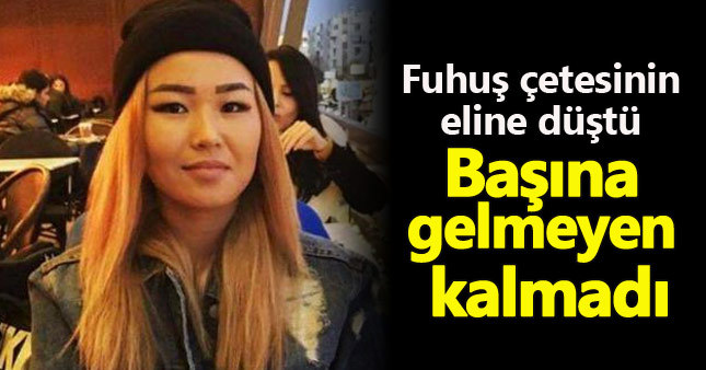 Fuhuş çetesinin eline düşen kadına korkunç muamele