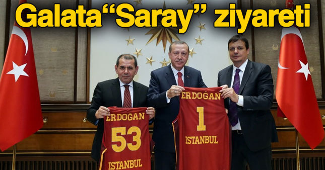 Galata"Saray" Cumhurbaşkanı Erdoğan'ı ziyaret etti