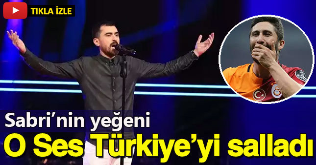 Galatasaraylı Sabri'nin yeğeni O Ses Türkiye'ye katıldı