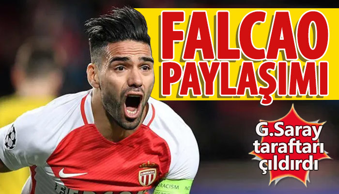Galatasaraylıları heyecanlandıran Falcao paylaşımı