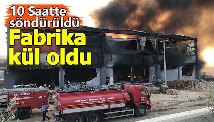 Gaziantep'te fabrika kül oldu
