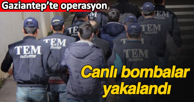 Gaziantep'te operasyon: O isimler tutuklandı