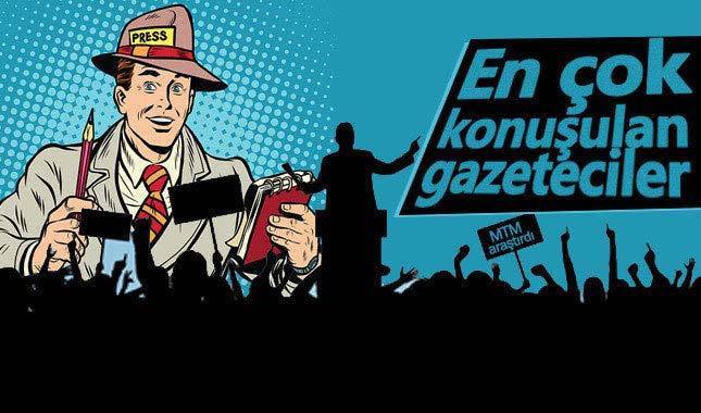 Geçen hafta en çok hangi gazeteci konuşuldu?