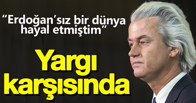 Geert Wilders'ın yargılanma süreci başladı