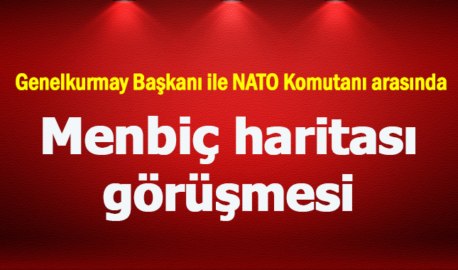 Genelkurmay Başkanı Akar ve NATO Komutanı Menbiç yol haritasını görüştü